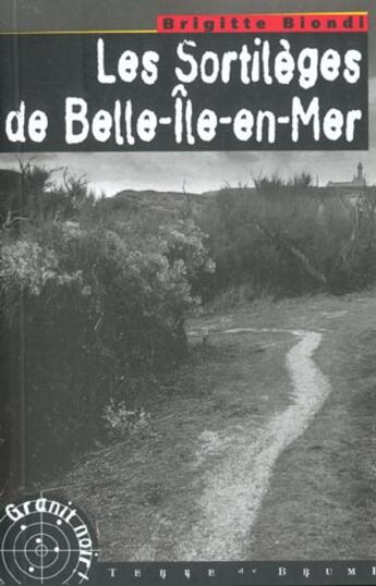 Couverture du livre « Les sortileges de belle-ile-en-mer » de Brigitte Biondi aux éditions Terre De Brume