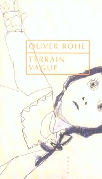 Couverture du livre « Terrain vague » de Oliver Rohe aux éditions Allia