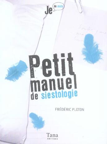 Couverture du livre « Petit manuel de siestologie » de Ploton Frederic aux éditions Tana