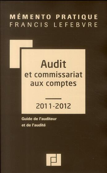 Couverture du livre « Mémento pratique ; audit et commissariat aux comptes (éditions 2011/2012) » de  aux éditions Lefebvre