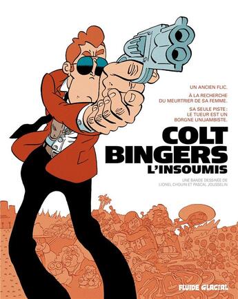 Couverture du livre « Colt Bingers : Intégrale » de Chouin/Jousselin aux éditions Fluide Glacial