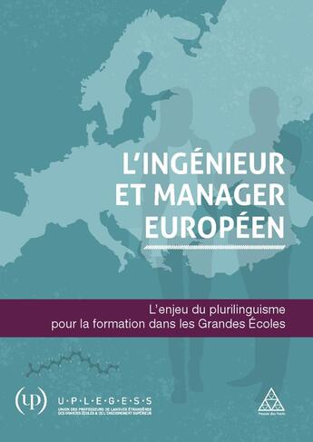 Couverture du livre « L'ingénieur et manager européen : L'enjeu du plurilinguisme pour la formation dans les Grandes Écoles » de Collectif et Jorg Eschenauer aux éditions Presses Ecole Nationale Ponts Chaussees