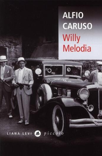 Couverture du livre « Willy melodia » de Alfio Caruso aux éditions Liana Levi