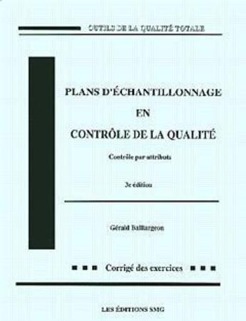 Couverture du livre « Plans d'échantillonnage en contrôle de la qualité (4° Éd.corrigé des exercices) » de Gerald Baillargeon aux éditions Smg