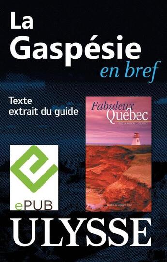 Couverture du livre « La Gaspésie en bref » de  aux éditions Ulysse