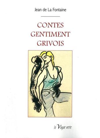 Couverture du livre « Contes gentiment grivois » de Jean De La Fontaine aux éditions La Vague Verte