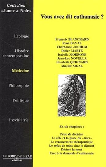 Couverture du livre « Vous avez dit euthanasie ? » de  aux éditions Bord De L'eau