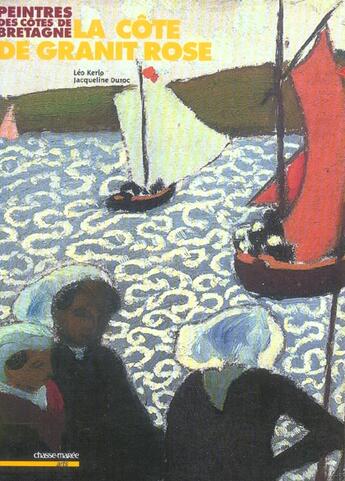 Couverture du livre « Peintres des côtes de bretagne ; la côte de granit rose » de Leo Kerlo et Jacqueline Duroc aux éditions Chasse-maree