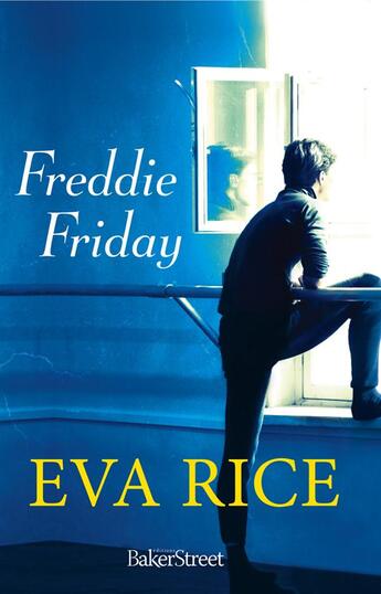 Couverture du livre « Freddie Friday » de Eva Rice aux éditions Baker Street