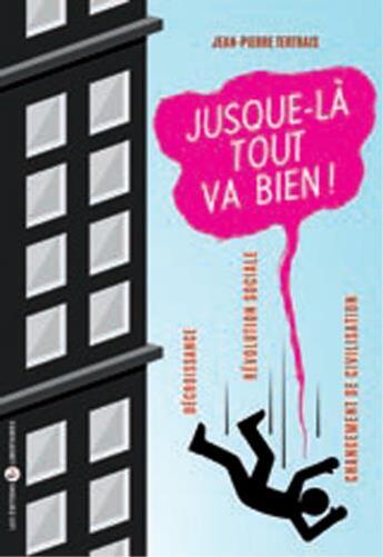 Couverture du livre « Jusque la tout va bien ! » de Jean-Pierre Tertrais aux éditions Editions Libertaires