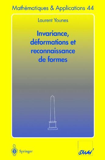 Couverture du livre « Invariance, déformations et reconnaissance des formes » de Laurent Younes aux éditions Springer Verlag