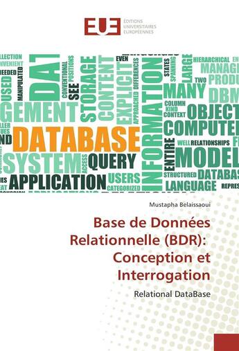 Couverture du livre « Base de donnees relationnelle (bdr): conception et interrogation - relational database » de Belaissaoui Mustapha aux éditions Editions Universitaires Europeennes