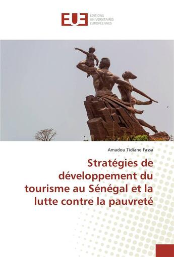 Couverture du livre « Strategies de developpement du tourisme au senegal et la lutte contre la pauvrete » de Tidiane Fassa Amadou aux éditions Editions Universitaires Europeennes