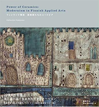 Couverture du livre « Power of ceramics: modernism in finnish applied arts » de Yamaguchi Atsuko aux éditions Nippan