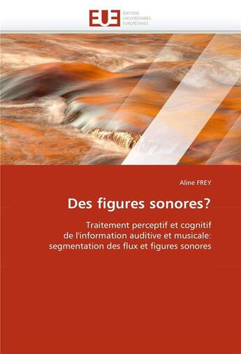 Couverture du livre « Des figures sonores? » de Frey Aline aux éditions Editions Universitaires Europeennes