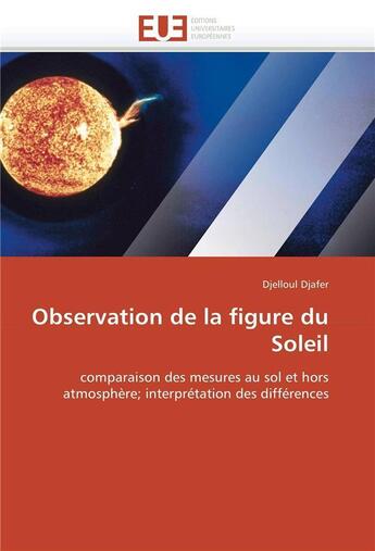 Couverture du livre « Observation de la figure du soleil » de Djafer-D aux éditions Editions Universitaires Europeennes