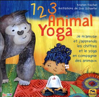 Couverture du livre « Zoo zen ; une histoire de yoga pour les enfants » de Kristen Fisher aux éditions Macro Editions