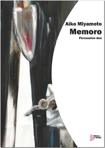 Couverture du livre « Memoro ; percussion duo » de Aïko Miyamoto aux éditions Francois Dhalmann