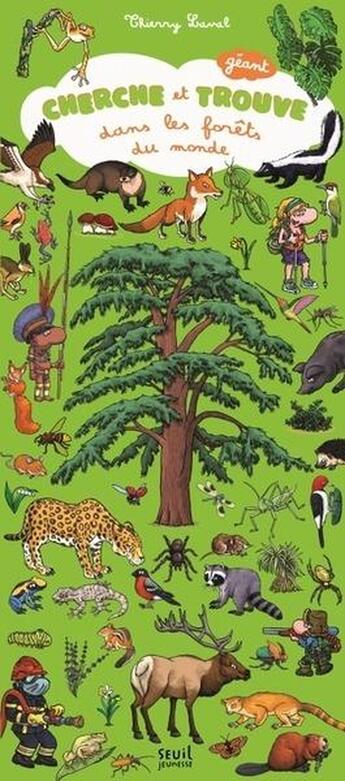 Couverture du livre « Cherche et trouve dans les forêts du monde » de Thierry Laval aux éditions Seuil Jeunesse