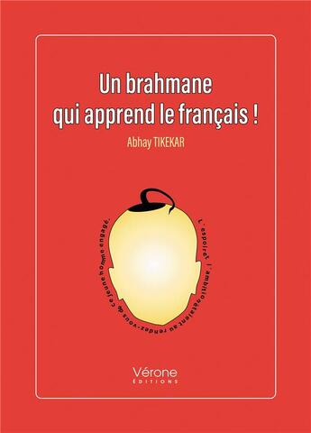 Couverture du livre « Un brahmane qui apprend le français ! » de Abhay Tikekar aux éditions Verone