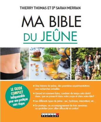 Couverture du livre « Ma bible du jeûne ; le guide complet indispensable pour une pratique sans risque » de Thierry Thomas et Sarah Merran aux éditions Leduc