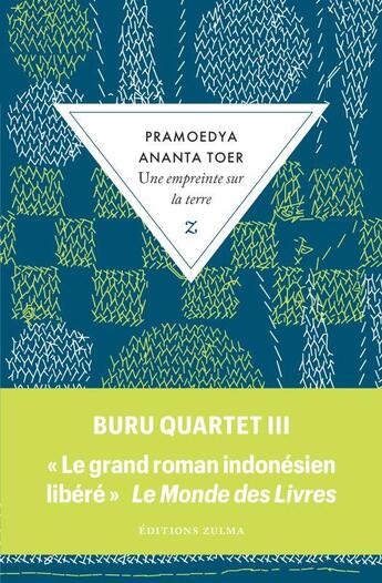 Couverture du livre « Buru Quartet Tome 3 : une empreinte sur la terre » de Pramoedya Ananta Toer aux éditions Zulma