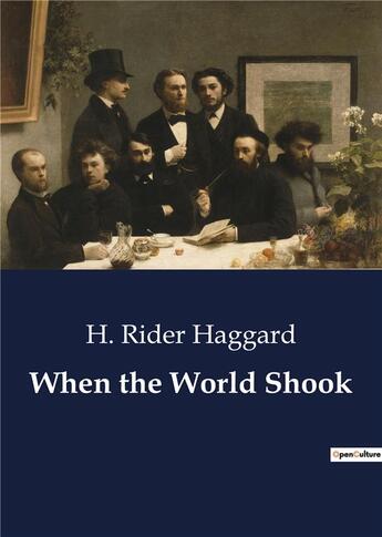 Couverture du livre « When the World Shook » de H. Rider Haggard aux éditions Culturea