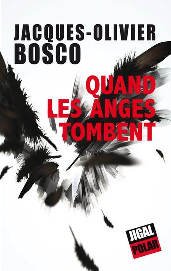 Couverture du livre « Quand les anges tombent » de Jacques Olivier Bosco aux éditions Jigal