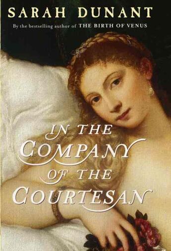 Couverture du livre « IN THE COMPANY OF THE COURTESAN » de Sarah Dunant aux éditions Little Brown Uk