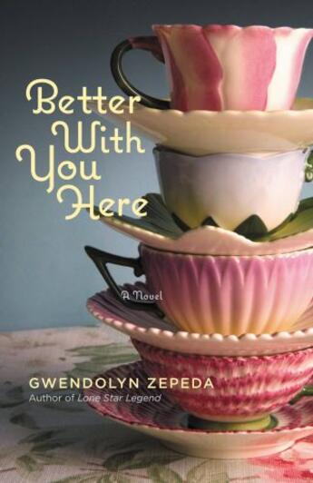 Couverture du livre « Better With You Here » de Zepeda Gwendolyn aux éditions Grand Central Publishing