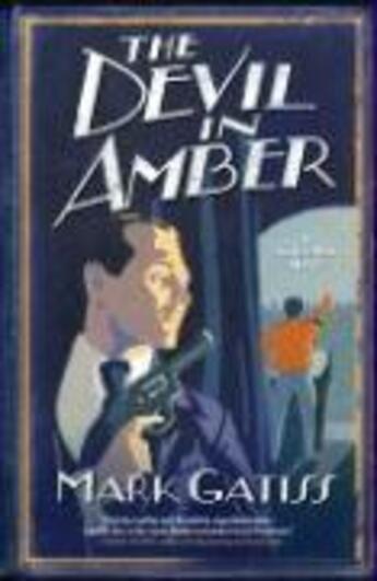 Couverture du livre « The devil in amber » de Mark Gatiss aux éditions Editions Racine