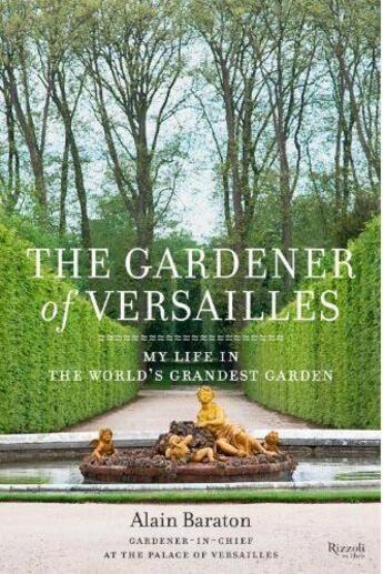 Couverture du livre « The gardener of versailles » de Baraton aux éditions Rizzoli