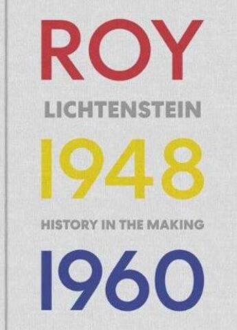 Couverture du livre « Roy Lichtenstein history in the making 1948-1960 » de  aux éditions Rizzoli