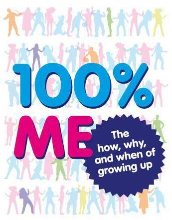 Couverture du livre « 100% me - the how, why and when of growing up » de  aux éditions Dorling Kindersley Uk