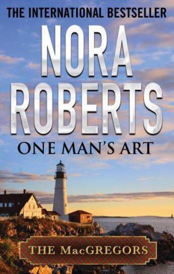 Couverture du livre « One Man's Art » de Nora Roberts aux éditions Little Brown Book Group Digital