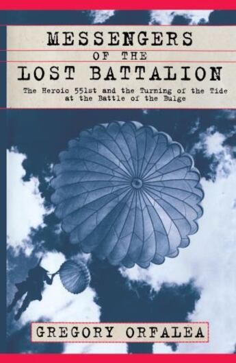 Couverture du livre « Messengers of the Lost Battalion » de Orfalea Gregory aux éditions Touchstone