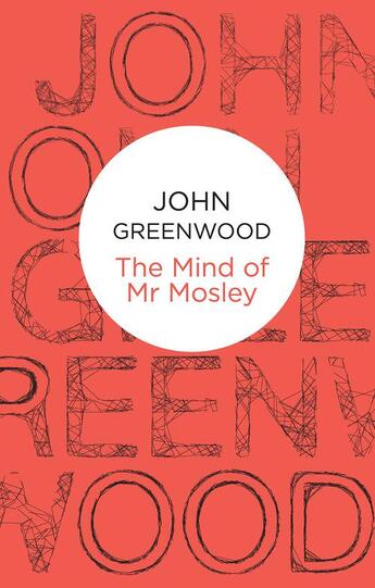 Couverture du livre « Mind of Mr Mosley » de Greenwood John aux éditions Macmillan Bello Digital