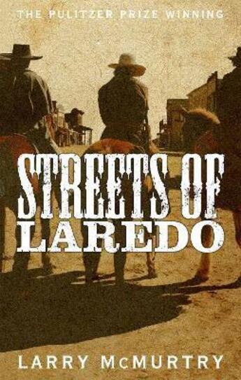 Couverture du livre « STREETS OF LAREDO » de Larry Mcmurtry aux éditions Picador Uk