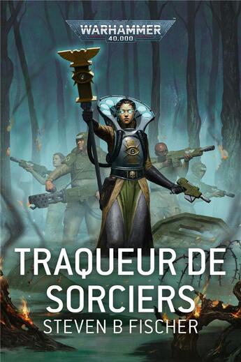 Couverture du livre « Warhammer 40.000 : le veneur des sorcières » de Steven B. Fischer aux éditions Black Library