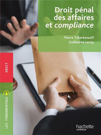 Couverture du livre « Droit pénal des affaires et compliance (édition 2023/2024) » de Pierre Tcherkessoff et Guillaume Leroy aux éditions Hachette Education