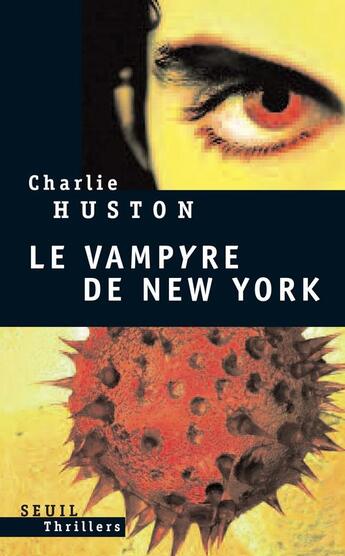 Couverture du livre « Le vampyre de New York » de Charlie Huston aux éditions Seuil