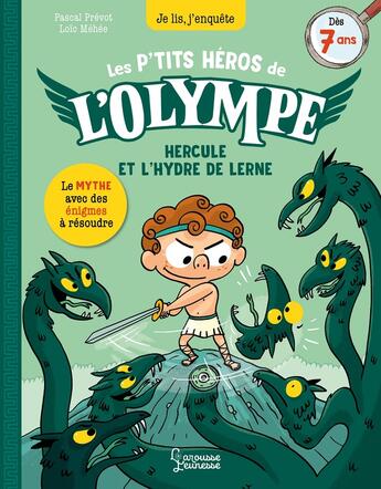 Couverture du livre « Les P'tits héros de l'Olympe : Hercule et L'hydre de Lerne » de Loic Mehee et Pascal Prevot aux éditions Larousse