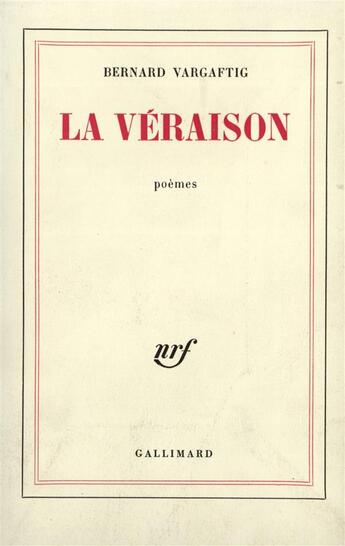 Couverture du livre « La veraison » de Bernard Vargaftig aux éditions Gallimard