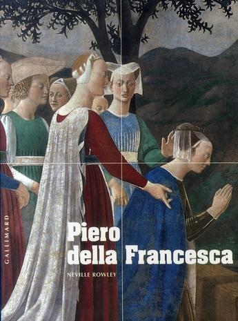 Couverture du livre « Piero della francesca » de Neville Rowley aux éditions Gallimard
