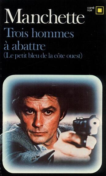 Couverture du livre « Trois hommes à abattre » de Jean-Patrick Manchette aux éditions Gallimard