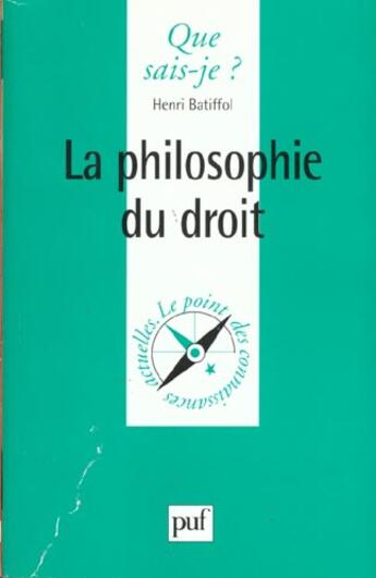 Couverture du livre « Philosophie du droit (la) » de Batiffol H. aux éditions Que Sais-je ?