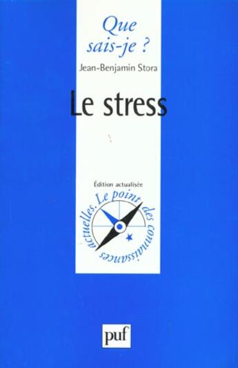 Couverture du livre « Stress (le) » de Jean Benjamin Stora aux éditions Que Sais-je ?