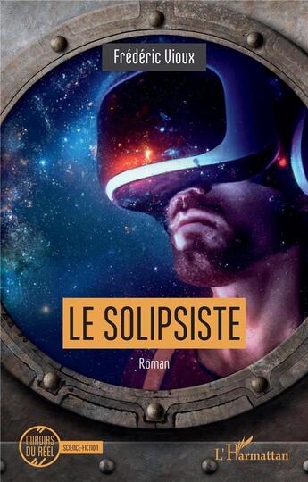 Couverture du livre « Le solipsiste » de Frederic Vioux aux éditions L'harmattan