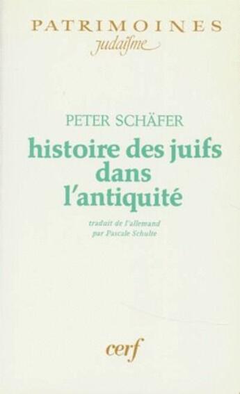 Couverture du livre « Histoire des juifs dans l'antiquité » de Peter Schafer aux éditions Cerf