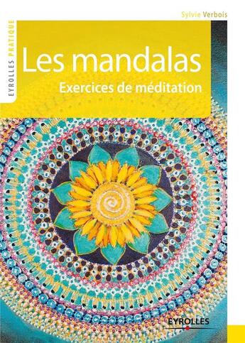 Couverture du livre « Les mandalas ; exercices de méditation » de Sylvie Verbois aux éditions Eyrolles